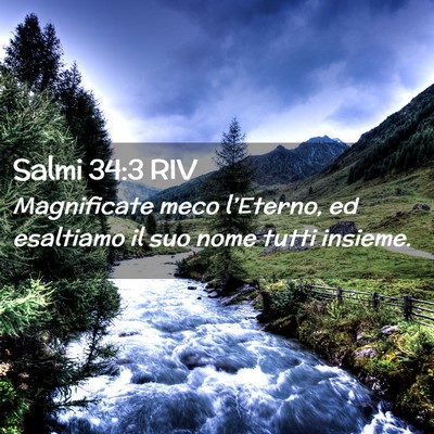 Picture 02 - Salmi 34:3 RIV - Magnificate meco l’Eterno, ed esaltiamo il suo - Bible Verse Picture