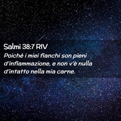 Picture 02 - Salmi 38:7 RIV - Poiché i miei fianchi son pieni - Bible Verse Picture