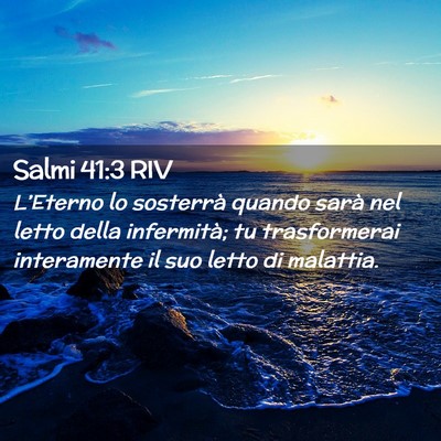 Picture 02 - Salmi 41:3 RIV - L’Eterno lo sosterrà quando sarà nel letto - Bible Verse Picture