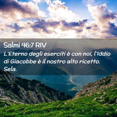 Picture 02 - Salmi 46:7 RIV - L’Eterno degli eserciti è con noi, l’Iddio - Bible Verse Picture