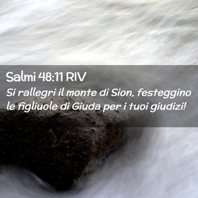 Picture 02 - Salmi 48:11 RIV - Si rallegri il monte di Sion, festeggino le - Bible Verse Picture