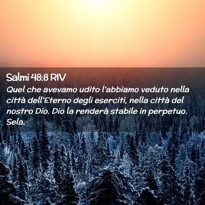 Picture 02 - Salmi 48:8 RIV - Quel che avevamo udito l’abbiamo veduto nella - Bible Verse Picture