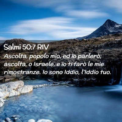 Picture 02 - Salmi 50:7 RIV - Ascolta, popolo mio, ed io parlerò; ascolta, o - Bible Verse Picture