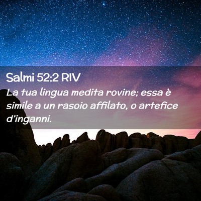 Picture 02 - Salmi 52:2 RIV - La tua lingua medita rovine; essa è simile a un - Bible Verse Picture