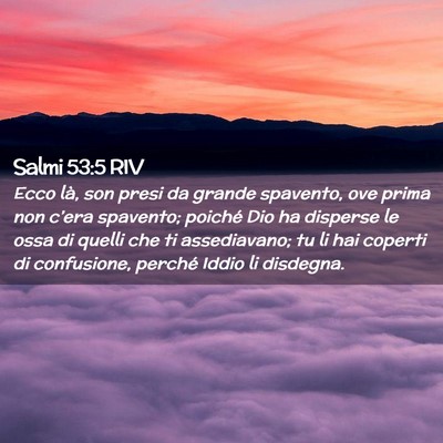 Picture 02 - Salmi 53:5 RIV - Ecco là, son presi da grande spavento, ove prima - Bible Verse Picture