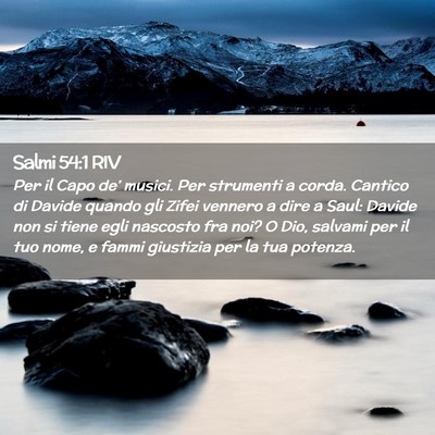 Picture 02 - Salmi 54:1 RIV - Per il Capo de’ musici. Per strumenti a corda. - Bible Verse Picture