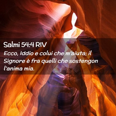 Picture 02 - Salmi 54:4 RIV - Ecco, Iddio e colui che m’aiuta; il Signore è - Bible Verse Picture