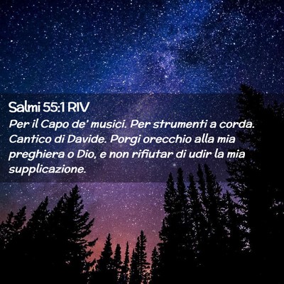 Picture 02 - Salmi 55:1 RIV - Per il Capo de’ musici. Per strumenti a corda. - Bible Verse Picture