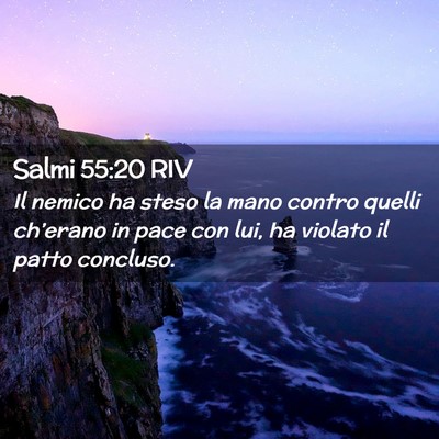 Picture 02 - Salmi 55:20 RIV - Il nemico ha steso la mano contro quelli - Bible Verse Picture