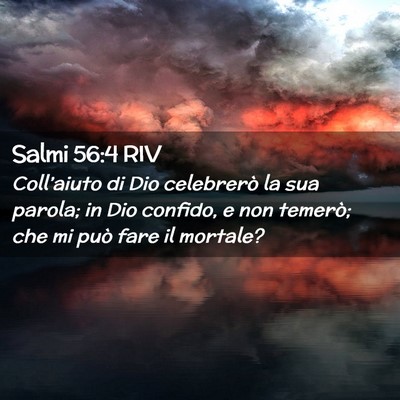 Picture 02 - Salmi 56:4 RIV - Coll’aiuto di Dio celebrerò la sua parola; in - Bible Verse Picture