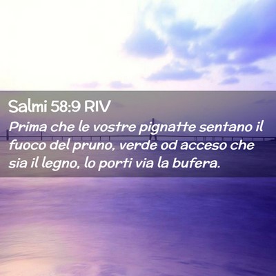 Picture 02 - Salmi 58:9 RIV - Prima che le vostre pignatte sentano il fuoco del - Bible Verse Picture