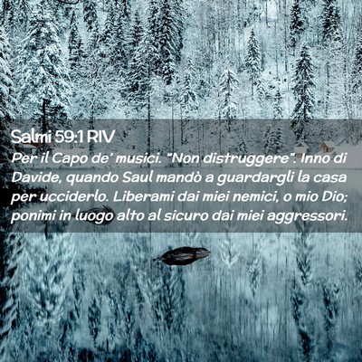Picture 02 - Salmi 59:1 RIV - Per il Capo de’ musici. “Non distruggere”. - Bible Verse Picture