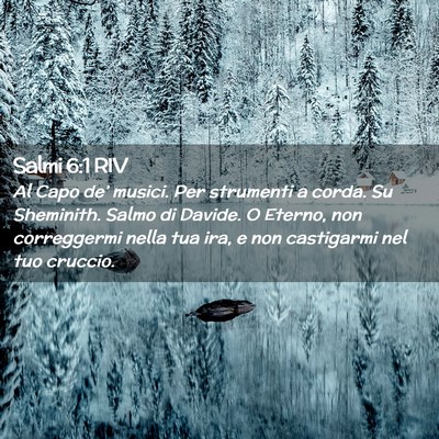 Picture 02 - Salmi 6:1 RIV - Al Capo de’ musici. Per strumenti a corda. Su - Bible Verse Picture