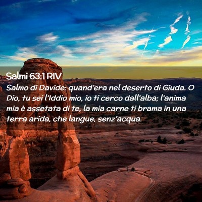 Picture 02 - Salmi 63:1 RIV - Salmo di Davide: quand’era nel deserto di - Bible Verse Picture