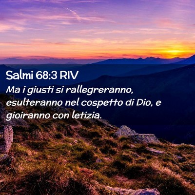 Picture 02 - Salmi 68:3 RIV - Ma i giusti si rallegreranno, esulteranno nel - Bible Verse Picture