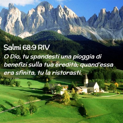 Picture 02 - Salmi 68:9 RIV - O Dio, tu spandesti una pioggia di benefizi sulla - Bible Verse Picture