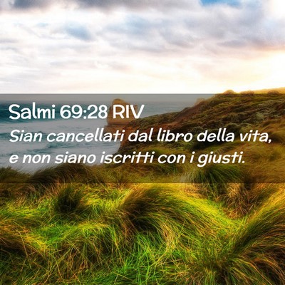 Picture 02 - Salmi 69:28 RIV - Sian cancellati dal libro della vita, e non siano - Bible Verse Picture