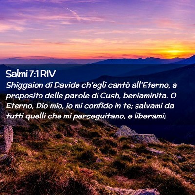 Picture 02 - Salmi 7:1 RIV - Shiggaion di Davide ch’egli cantò - Bible Verse Picture
