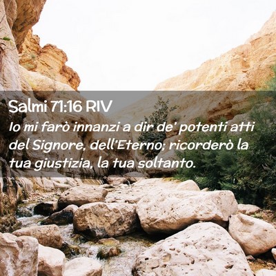 Picture 02 - Salmi 71:16 RIV - Io mi farò innanzi a dir de’ potenti atti del - Bible Verse Picture