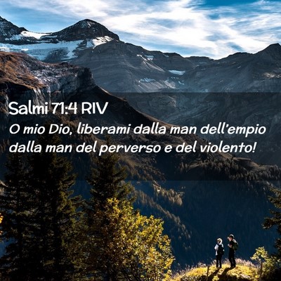 Picture 02 - Salmi 71:4 RIV - O mio Dio, liberami dalla man dell’empio dalla - Bible Verse Picture