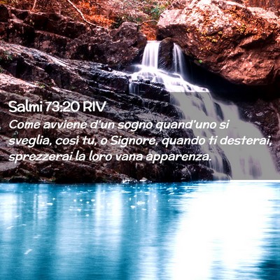 Picture 02 - Salmi 73:20 RIV - Come avviene d’un sogno quand’uno si sveglia, - Bible Verse Picture
