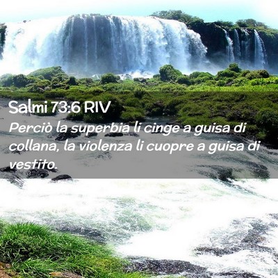 Picture 02 - Salmi 73:6 RIV - Perciò la superbia li cinge a guisa di collana, - Bible Verse Picture