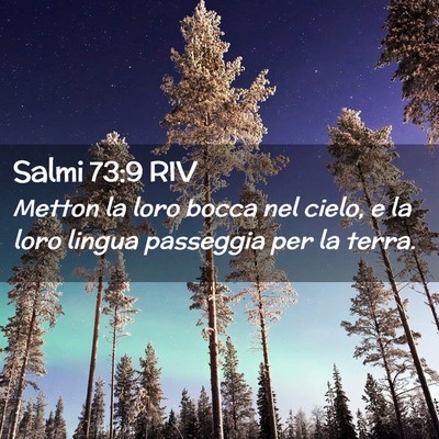 Picture 02 - Salmi 73:9 RIV - Metton la loro bocca nel cielo, e la loro lingua - Bible Verse Picture