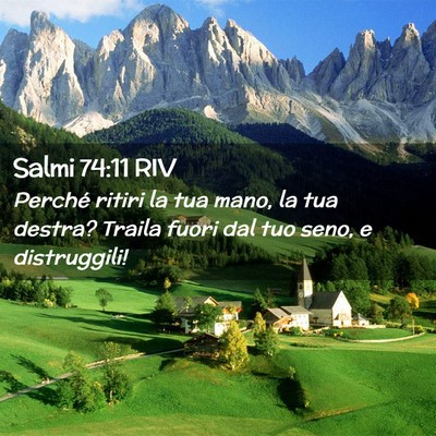 Picture 02 - Salmi 74:11 RIV - Perché ritiri la tua mano, la tua destra? Traila - Bible Verse Picture