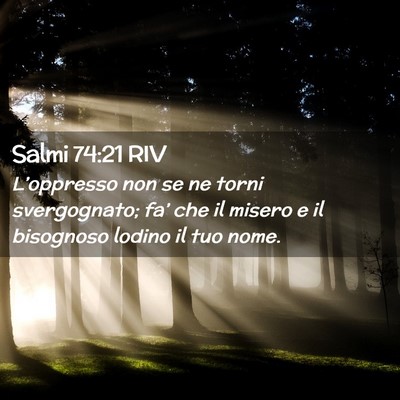 Picture 02 - Salmi 74:21 RIV - L’oppresso non se ne torni svergognato; fa’ - Bible Verse Picture