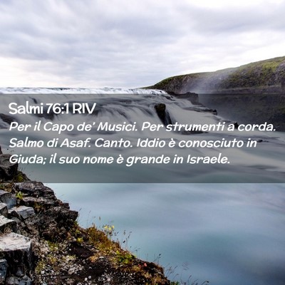 Picture 02 - Salmi 76:1 RIV - Per il Capo de’ Musici. Per strumenti a corda. - Bible Verse Picture