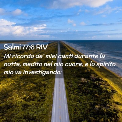 Picture 02 - Salmi 77:6 RIV - Mi ricordo de’ miei canti durante la notte, - Bible Verse Picture