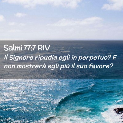 Picture 02 - Salmi 77:7 RIV - Il Signore ripudia egli in perpetuo? E non - Bible Verse Picture