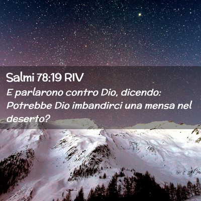 Picture 02 - Salmi 78:19 RIV - E parlarono contro Dio, dicendo: Potrebbe Dio - Bible Verse Picture
