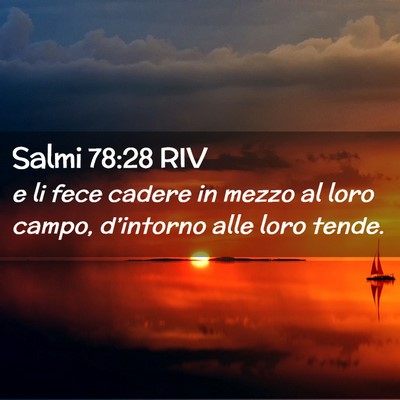 Picture 02 - Salmi 78:28 RIV - e li fece cadere in mezzo al loro campo, - Bible Verse Picture