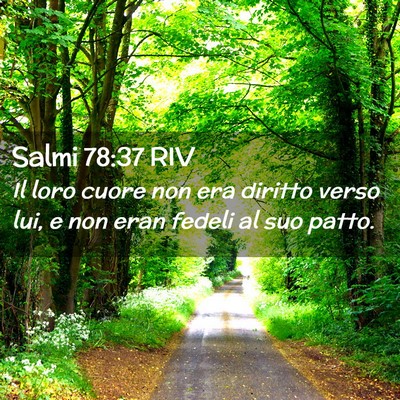 Picture 02 - Salmi 78:37 RIV - Il loro cuore non era diritto verso lui, e non - Bible Verse Picture