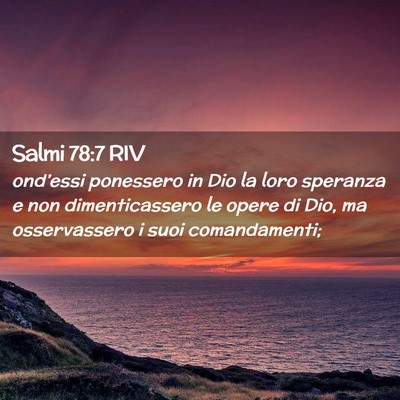 Picture 02 - Salmi 78:7 RIV - ond’essi ponessero in Dio la loro speranza e - Bible Verse Picture