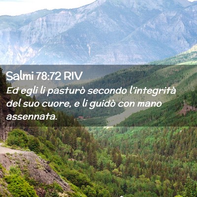 Picture 02 - Salmi 78:72 RIV - Ed egli li pasturò secondo l’integrità del - Bible Verse Picture