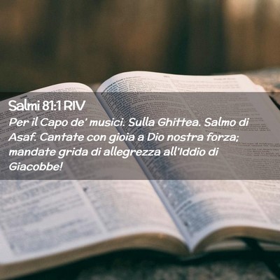 Picture 02 - Salmi 81:1 RIV - Per il Capo de’ musici. Sulla Ghittea. Salmo di - Bible Verse Picture