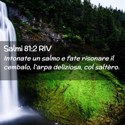 Picture 02 - Salmi 81:2 RIV - Intonate un salmo e fate risonare il cembalo, - Bible Verse Picture