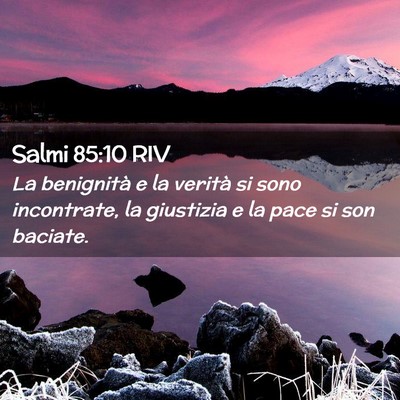 Picture 02 - Salmi 85:10 RIV - La benignità e la verità si sono incontrate, la - Bible Verse Picture