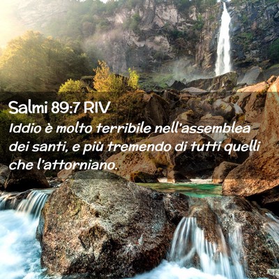 Picture 02 - Salmi 89:7 RIV - Iddio è molto terribile nell’assemblea dei - Bible Verse Picture