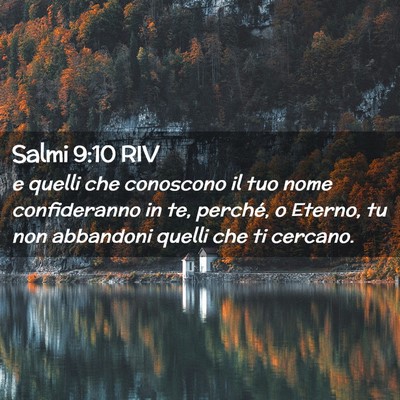 Picture 02 - Salmi 9:10 RIV - e quelli che conoscono il tuo nome confideranno - Bible Verse Picture