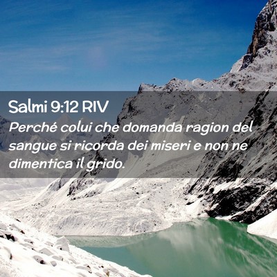 Picture 02 - Salmi 9:12 RIV - Perché colui che domanda ragion del sangue si - Bible Verse Picture