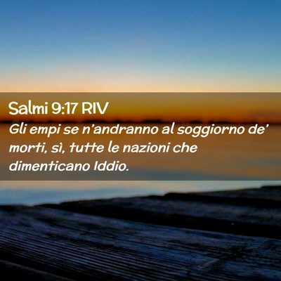 Picture 02 - Salmi 9:17 RIV - Gli empi se n’andranno al soggiorno de’ - Bible Verse Picture
