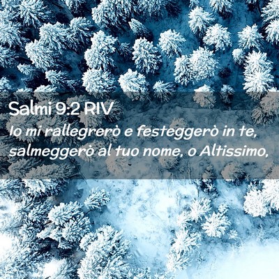 Picture 02 - Salmi 9:2 RIV - Io mi rallegrerò e festeggerò in te, - Bible Verse Picture