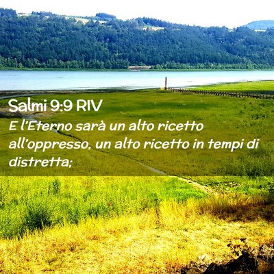 Picture 02 - Salmi 9:9 RIV - E l’Eterno sarà un alto ricetto - Bible Verse Picture