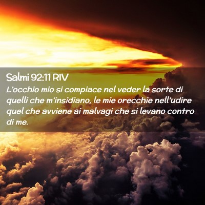 Picture 02 - Salmi 92:11 RIV - L’occhio mio si compiace nel veder la sorte di - Bible Verse Picture