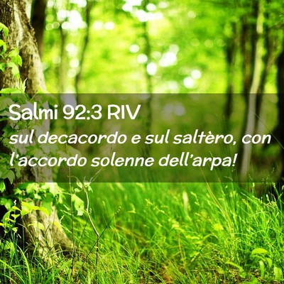 Picture 02 - Salmi 92:3 RIV - sul decacordo e sul saltèro, con l’accordo - Bible Verse Picture