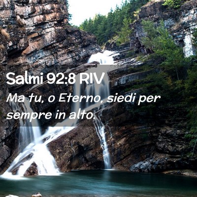 Picture 02 - Salmi 92:8 RIV - Ma tu, o Eterno, siedi per sempre in - Bible Verse Picture