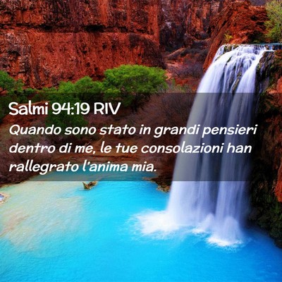 Picture 02 - Salmi 94:19 RIV - Quando sono stato in grandi pensieri dentro di - Bible Verse Picture